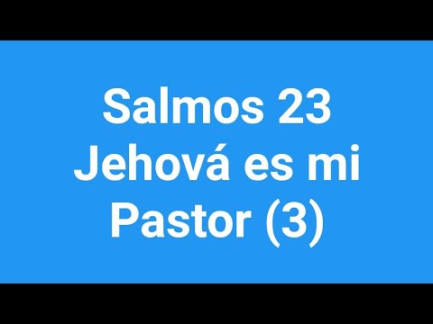 Salmos 23 Jehová es mi Pastor (3)
